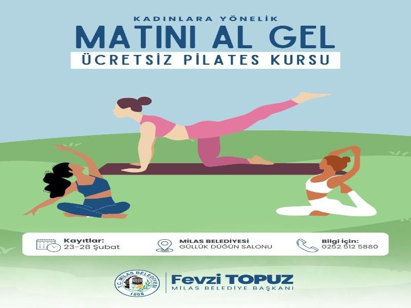  MİLAS BELEDİYESİ GÜLLÜK’TE PİLATES KURSU AÇIYOR